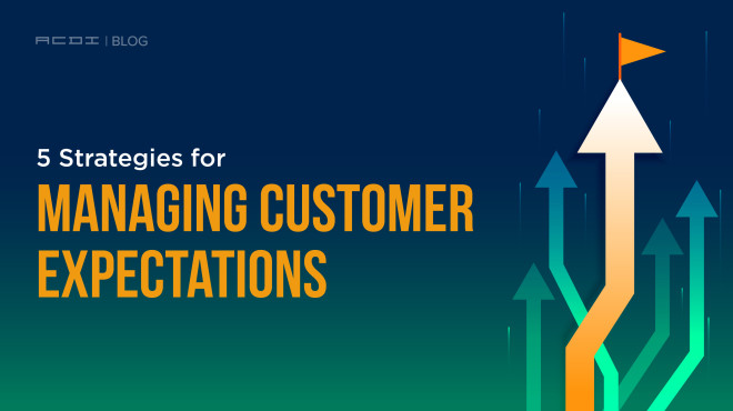 5 Strategies for Managing Customer Expectations