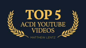 Guest Blogger: Matthew Lentz’s Top 5 ACDI YouTube Videos